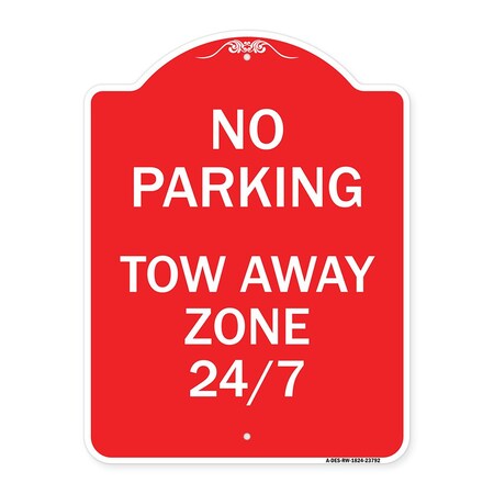 Signmission Designer Series No Parking Tow Away Zone 247, Red & White Aluminum Sign, 18" x 24", RW-1824-23792 A-DES-RW-1824-23792